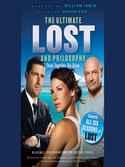 Title details for Ultimate Lost and Philosophy--Think Together, Die Alone by William Irwin - Available